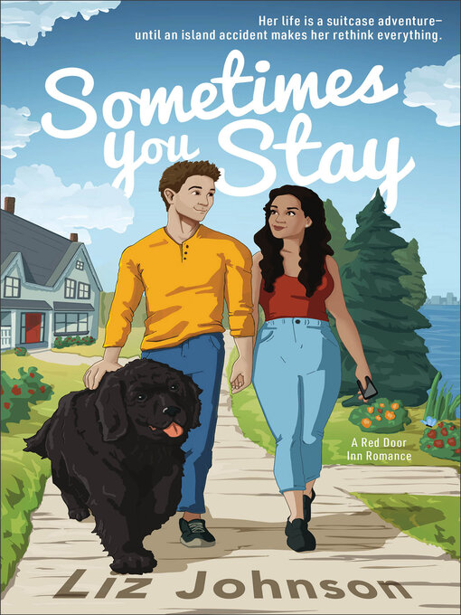 Title details for Sometimes You Stay by Liz Johnson - Wait list